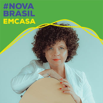 #NOVABRASILemCasa – Roberta Campos