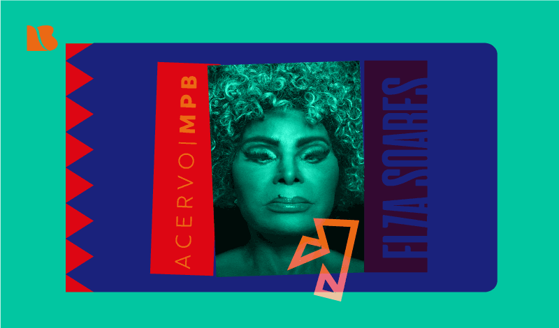 Acervo MPB: Elza Soares – Parte 3