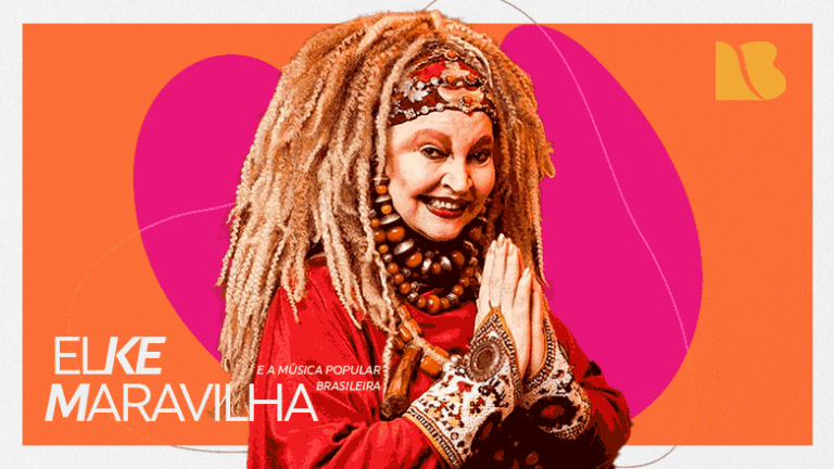 Elke Maravilha e a Música Popular Brasileira