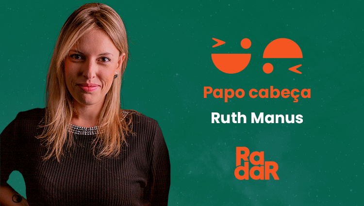 Papo Cabeça com Ruth Manus