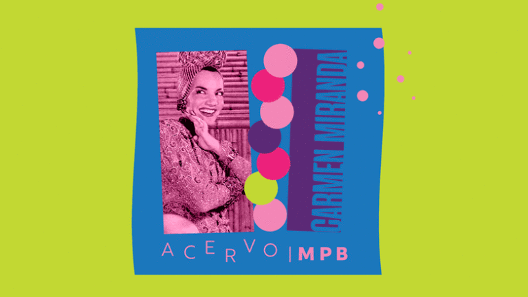Acervo MPB: Carmen Miranda – Parte 2