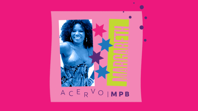Acervo MPB: Margareth Menezes – Parte 2