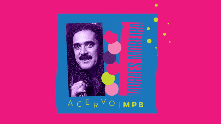 Acervo MPB: Moraes Moreira – Parte 2