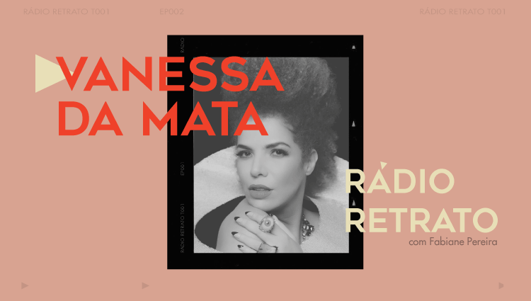 Vanessa da Mata foi a convidada da semana no Rádio Retrato!