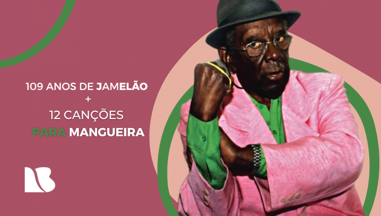 109 anos de Jamelão – 12 canções da MPB para a Estação Primeira de Mangueira na MPB