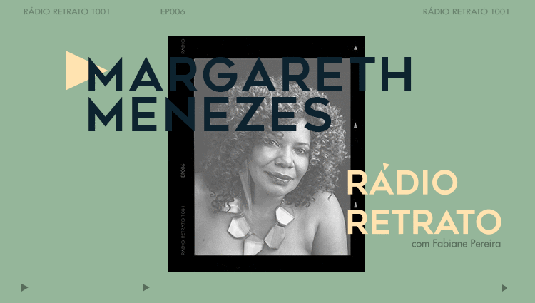 Margareth Menezes esteve no Rádio Retrato!