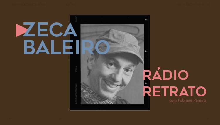 Zeca Baleiro é o convidado desta semana no Rádio Retrato