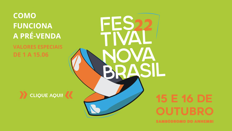 Tá acabando! Descubra como comprar ingressos para o Festival Novabrasil 22 com 30% de desconto