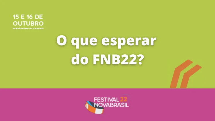 O que esperar do FNB22?