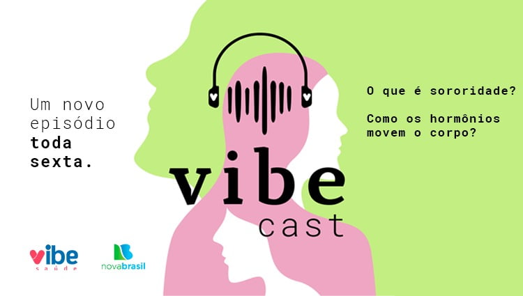 Vibecast: Sororidade e Hormônios