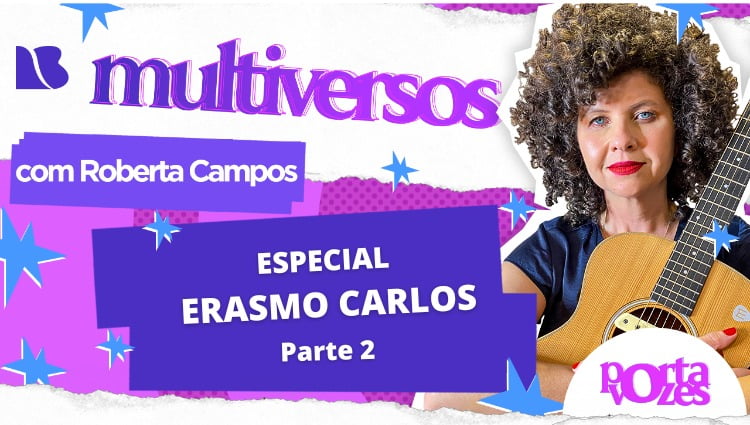 MULTIVERSOS: Especial Erasmo Carlos, parte 2