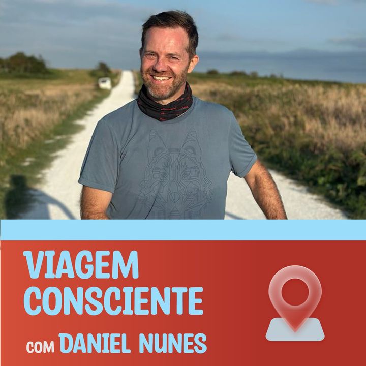 Viagem Consciente com Daniel Nunes