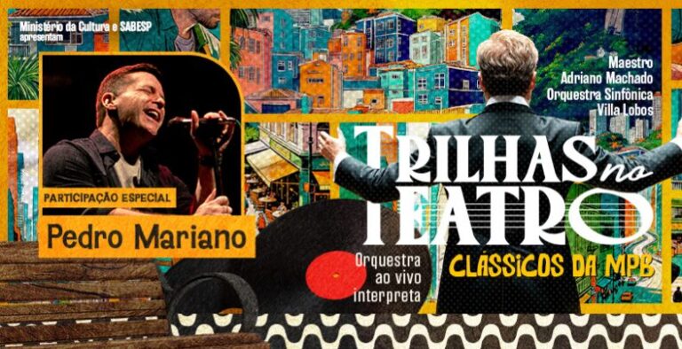 TRILHAS NO TEATRO – CLÁSSICOS DA MPB – PEDRO MARIANO