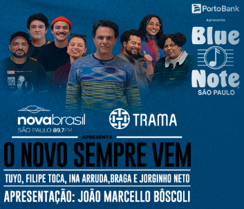 O NOVO SEMPRE VEM – BLUE NOTE